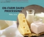 On-Farm Dairy Processing Online Series 2022